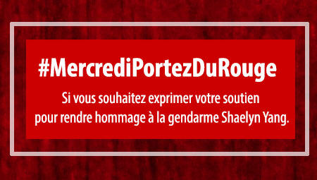 #MercrediPortezDuRouge Si vous souhaitez exprimer votre soutien pour rendre hommage à la gendarme Shaelyn Yang